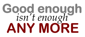 good_enough_not_enough